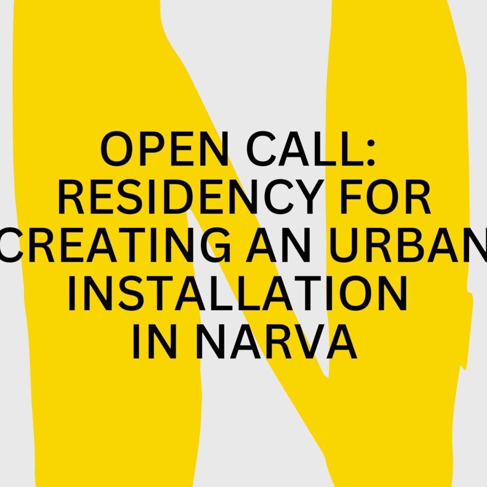 Open Call: Residency for creating an urban installation in Narva