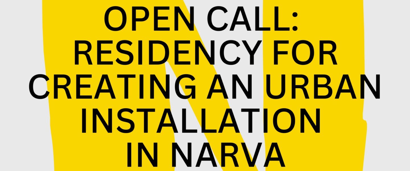 Open Call: Residency for creating an urban installation in Narva