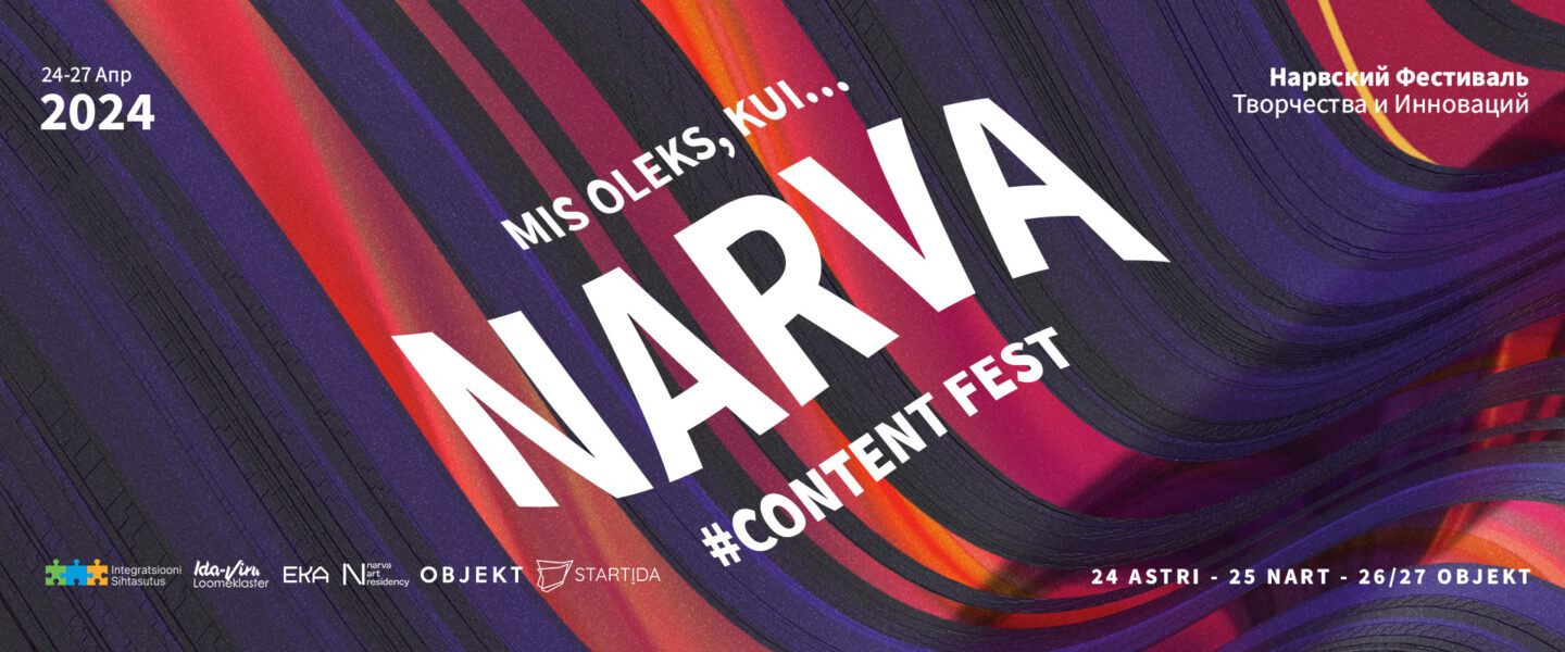 Narva Content Fest. Mis oleks, kui…?”
