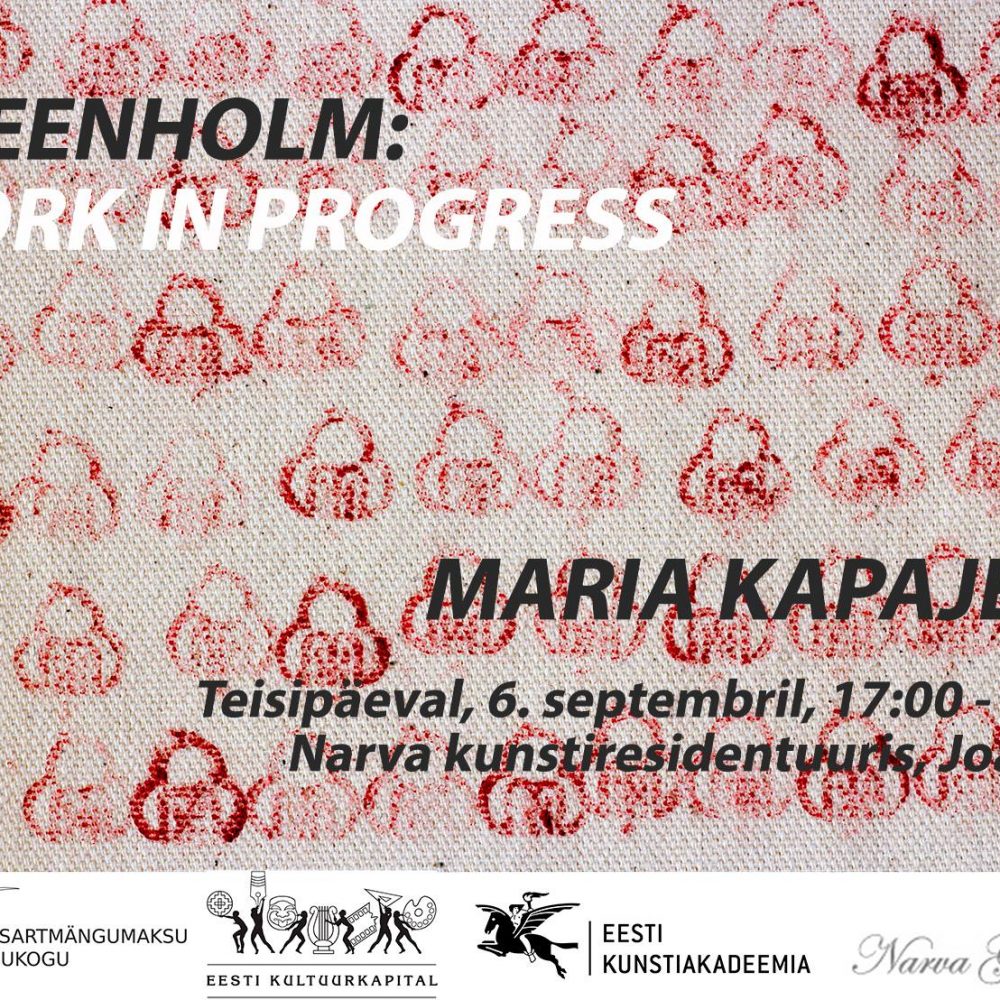 Maria Kapajeva. Kreenholm: work in progress