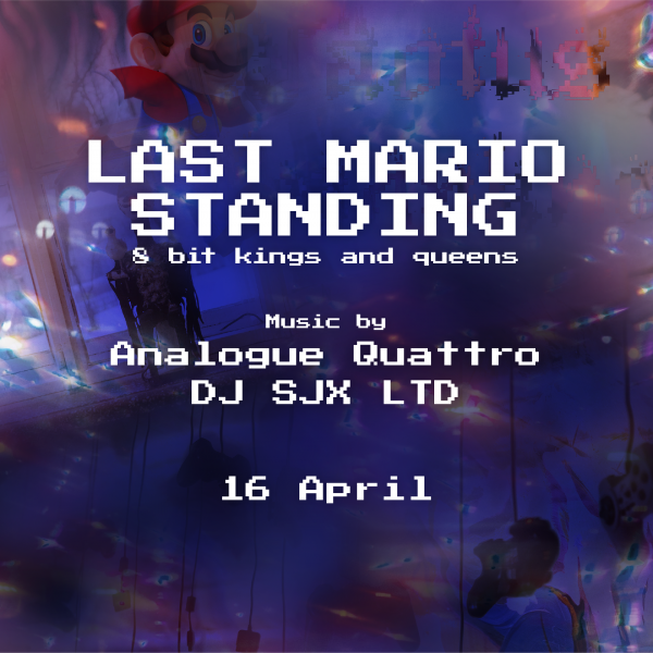 “Last Mario Standing – 8-bit Kings and Queens” music night
