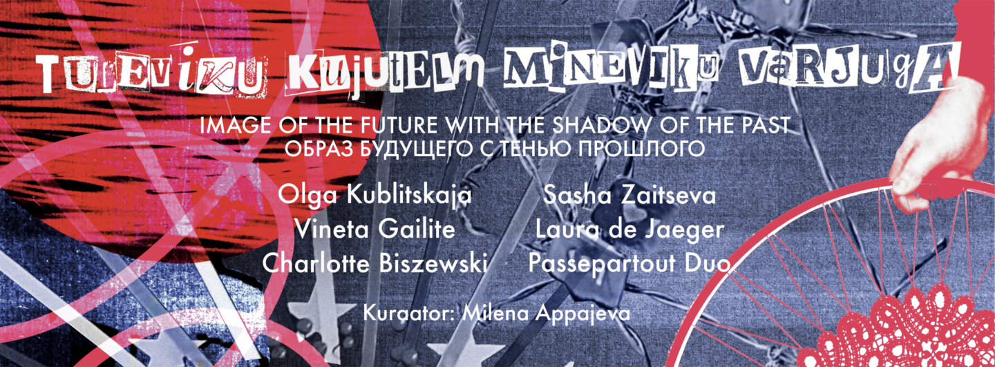 Exhibition “Image of the Future with the Shadow of the Past”