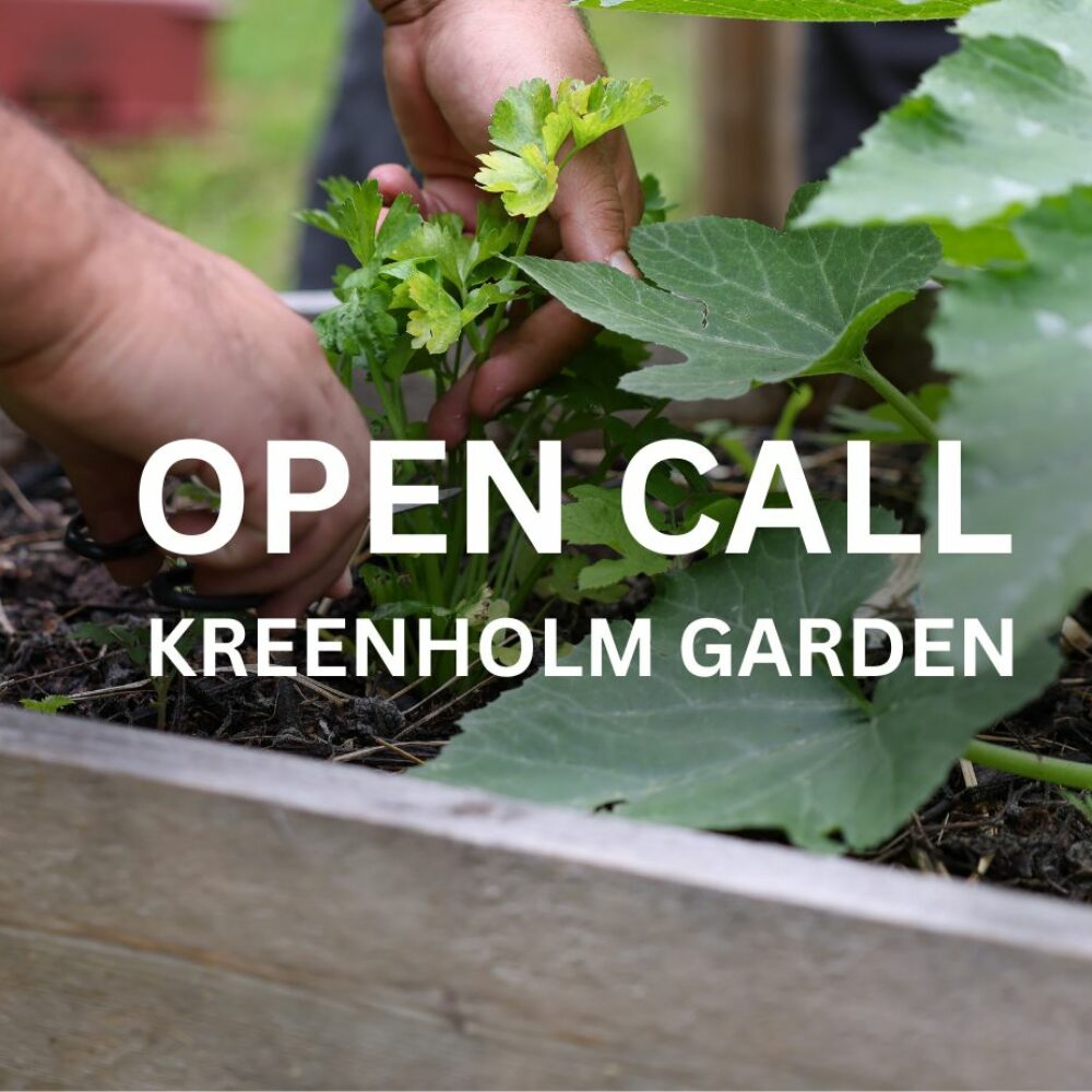 OPEN CALL for a residency at the Kreenholm garden