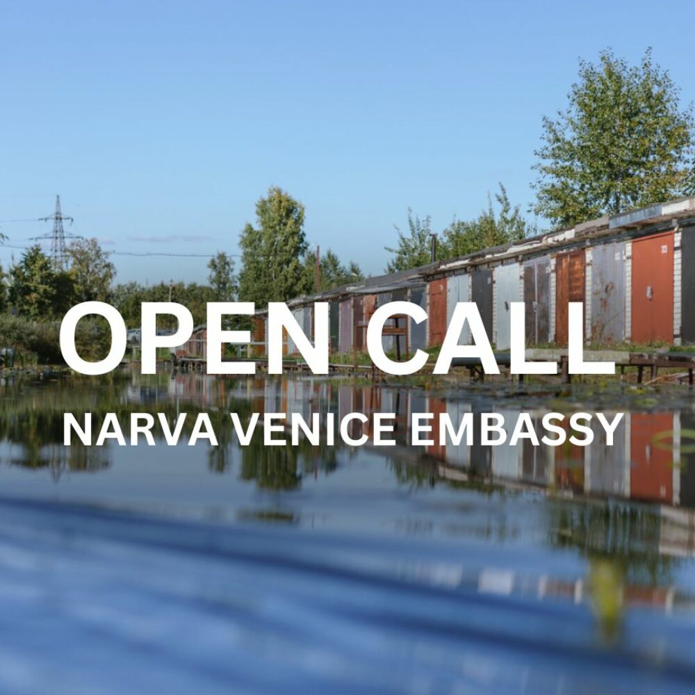 OPEN CALL! Avatud konkurss Narva Veneetsia Saatkonna residentuuridesse