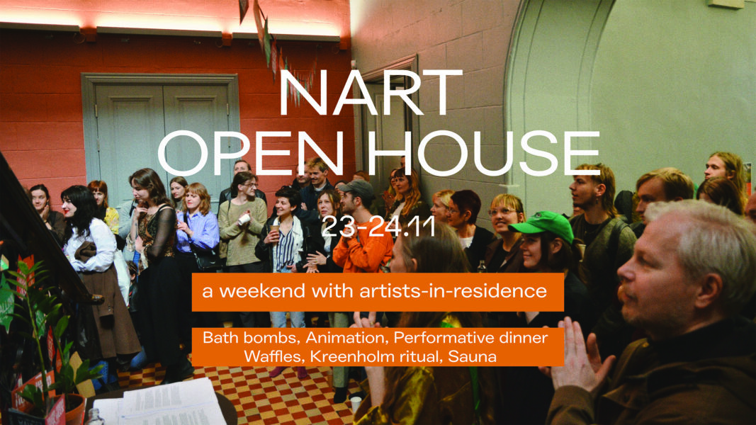NART OPEN HOUSE: nädalavahetus koos kunstiresidentidega